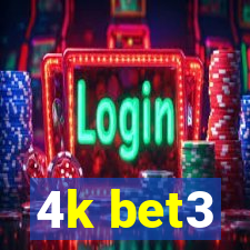 4k bet3